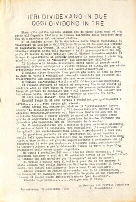 "Ieri dividevano in due oggi dividono in tre"