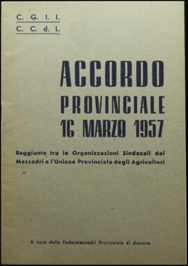 Accordo provinciale 16 marzo 1957 raggiunto tra le organizzazioni sindacali dei mezzadri e l’Unione provinciale degli agricoltori