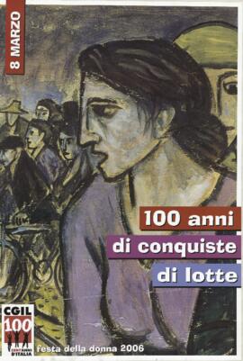 "100 anni di conquiste di lotte" - 2006