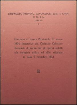 Contratto di lavoro provinciale 27 marzo 1964 integrativo del Contratto collettivo nazionale di lavoro per gli operai addetti alle industrie edilizia e affini