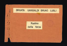 "Brigata Garibaldi Bruno Lugli. Ruolino della forza"